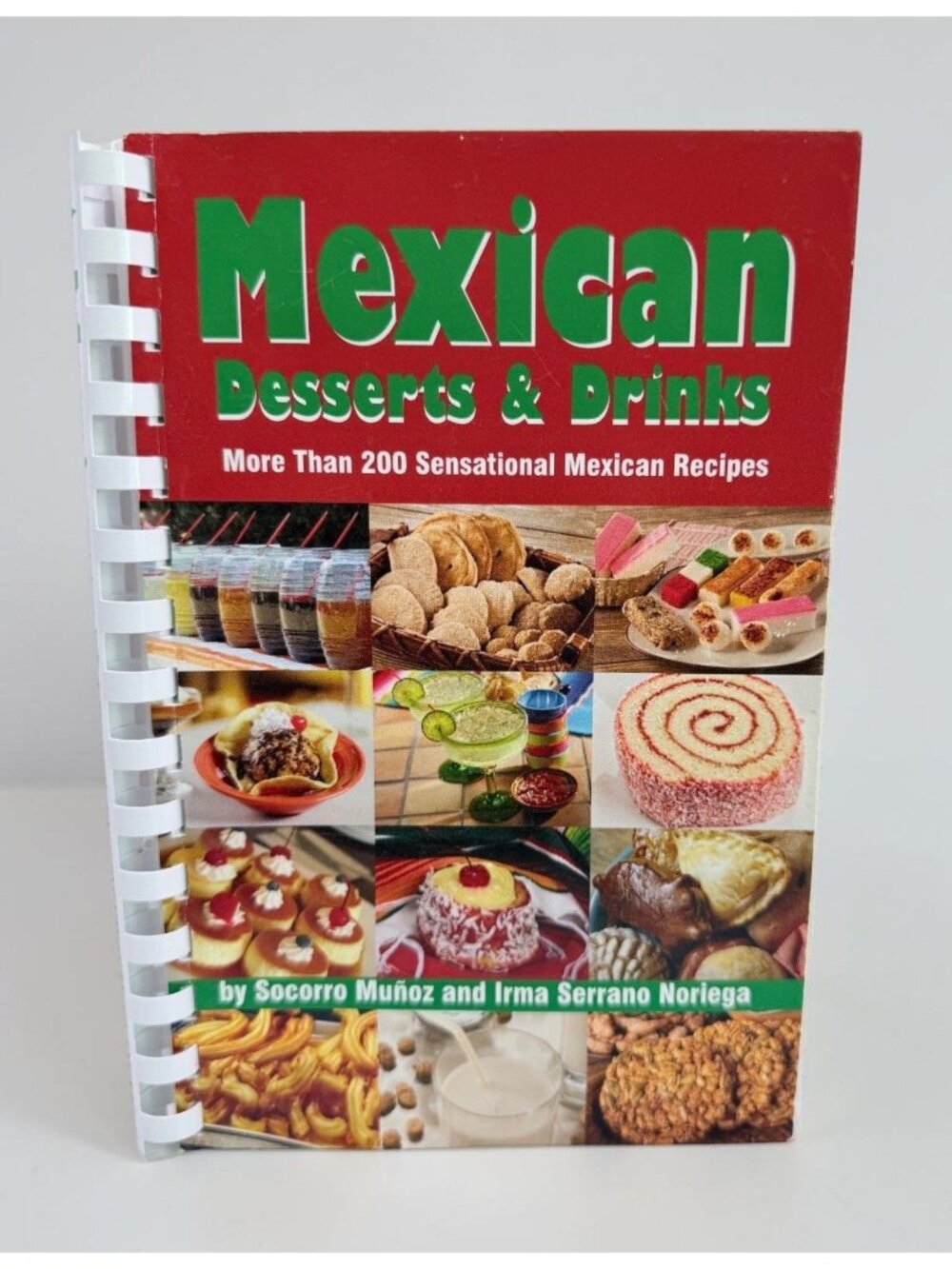 Mexican Desserts & Drinks Cookbook 200+ Recipes Socorro Munoz Irma Noriega